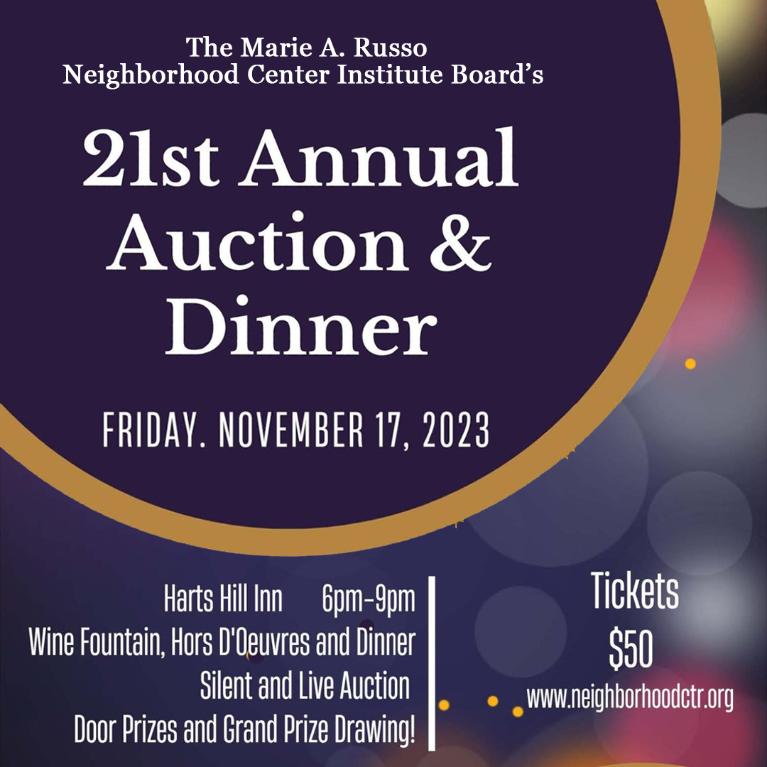 The 21st Annual Auction & Dinner Event To Raise Funds For The Neighborhood Center, Inc.